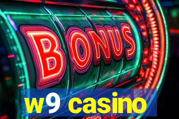 w9 casino